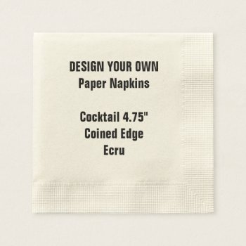 Design Your Own Ecru Coined Cocktail Paper Napkins by ZazzleBlanksUK at Zazzle
