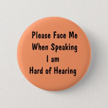 Design Your Own Hearing Loss Button by Ragtimelil at Zazzle