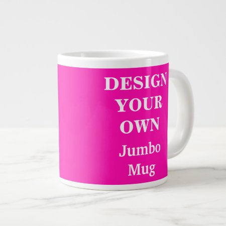 Design Your Own Jumbo Mug - Bright Pink
