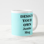 Design Your Own Jumbo Mug - Light Blue at Zazzle
