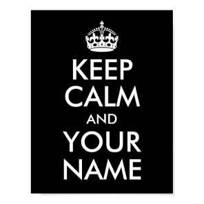 Design Your Own Keep Calm and Your Name Poster