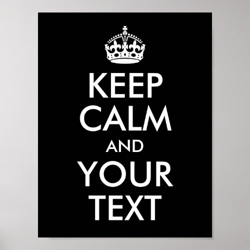 Design Your Own Keep Calm and Your Text Poster