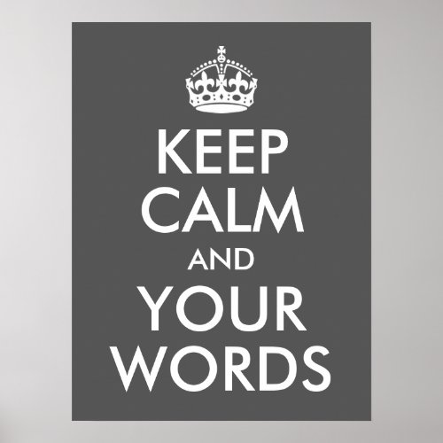 Design Your Own Keep Calm and Your Words Poster