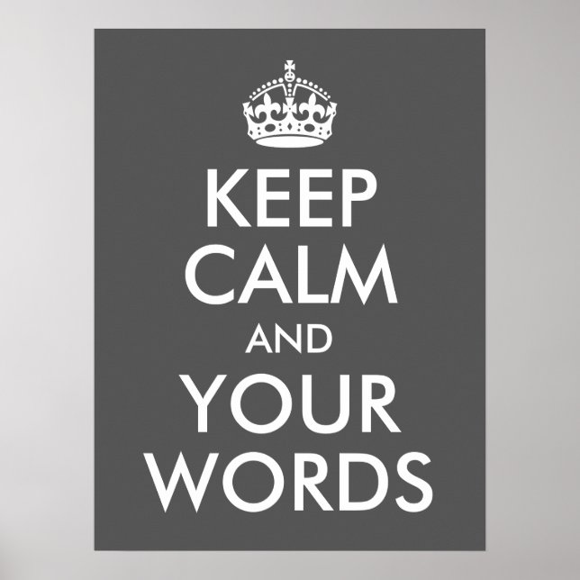 Design Your Own Keep Calm and Your Words Poster (Front)