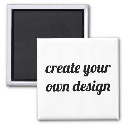 Design Your Own  Magnet