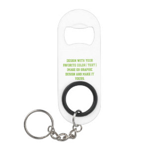 Design Your Own Mini Bottle Opener With Keychain