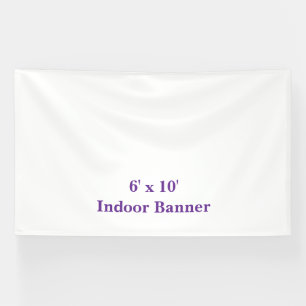 Design Your Own Simple 6' x 10' Indoor Vinyl Banner
