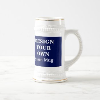 Design Your Own Stein Mug - Dark Blue And White by designyourownmug at Zazzle
