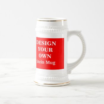 Design Your Own Stein Mug - Red And White by designyourownmug at Zazzle