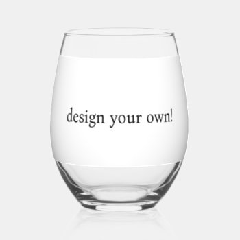 Design Your Own Stemless Wine Glass by KRStuff at Zazzle
