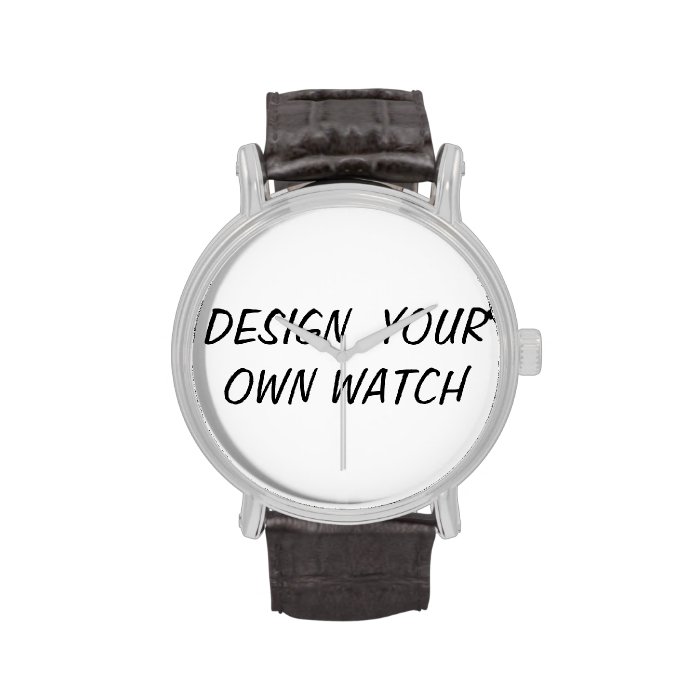 DESIGN YOUR OWN WATCH  CUSTOMIZE PERSONALIZE