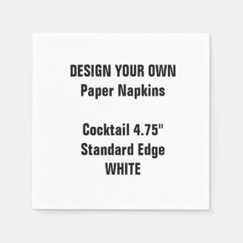 Design Your Own White Cocktail Paper Napkins by ZazzleBlanksUK at Zazzle