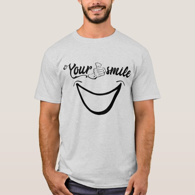 design your smile  T-Shirt (Front)
