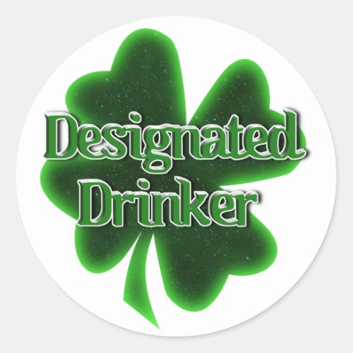 Designated Drinker St Patricks Day Classic Round Sticker