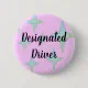 designated driver badge button pink and green | Zazzle