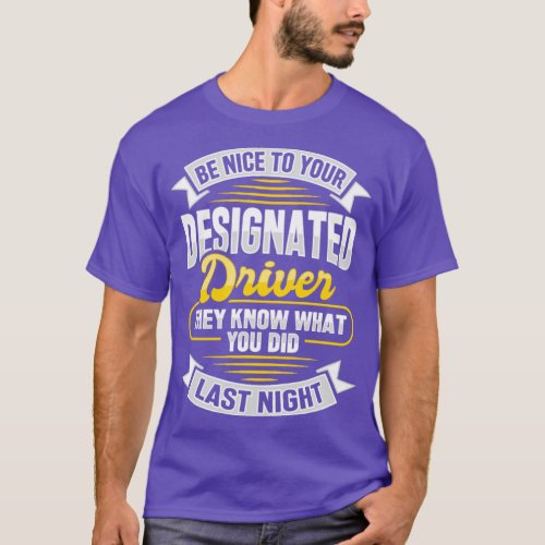 Designated Driver Design for Driving Volunteer  2  T_Shirt