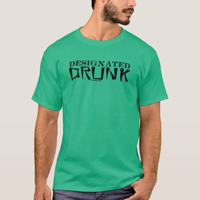 Designated Drunk T-Shirt (Front)