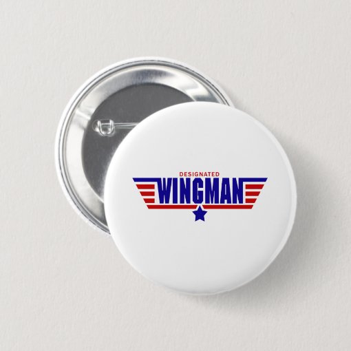 Designated Wingman Pinback Button Zazzle