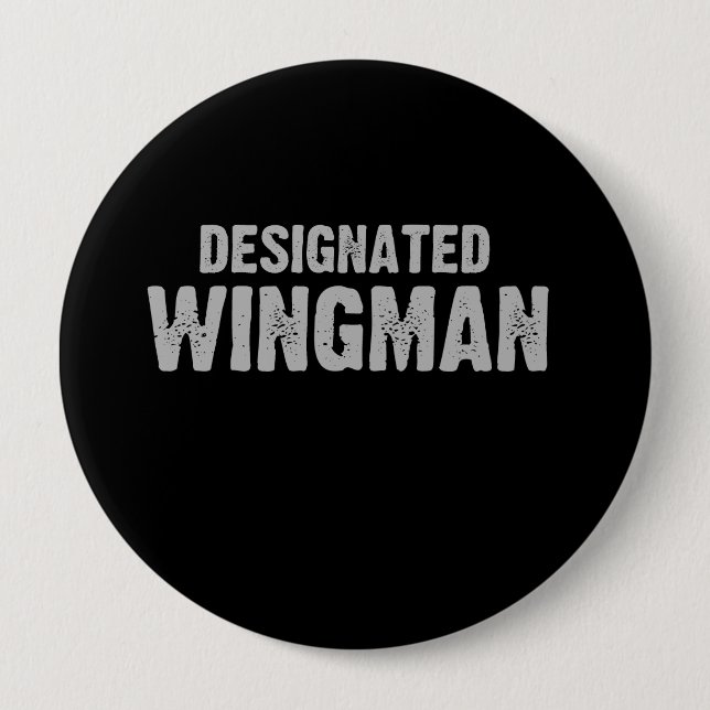 DESIGNATED WINGMAN T-shirt Pinback Button (Front)