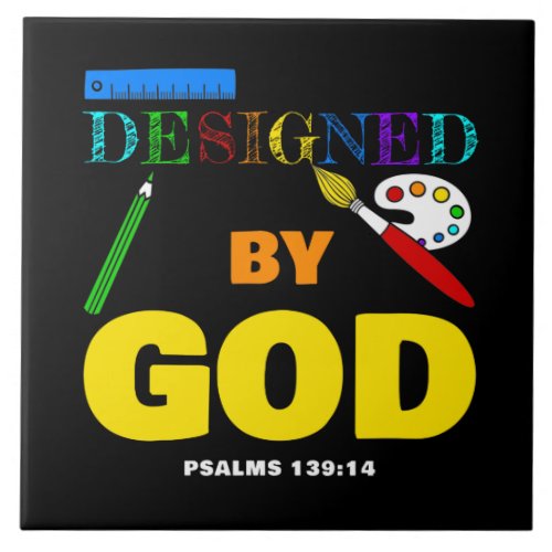 Designed By God  Psalms 13914 Christian Faith Ceramic Tile