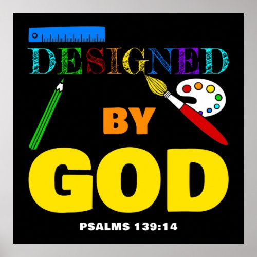 Designed By God  Psalms 13914 Christian Faith Poster