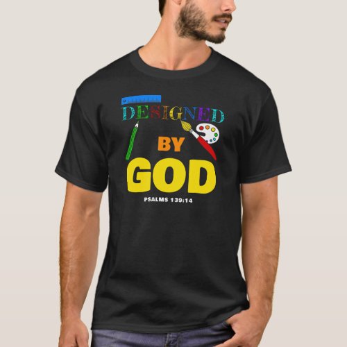Designed By God  Psalms 13914 Christian Faith T_Shirt