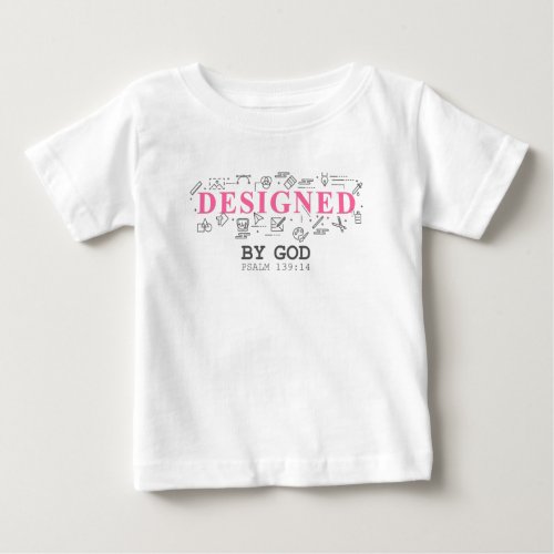Designed By God  Women  Girls Christian Faith  T Baby T_Shirt