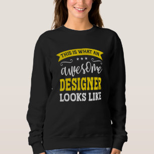 Designer Job Title Employee Funny Worker Professio Sweatshirt
