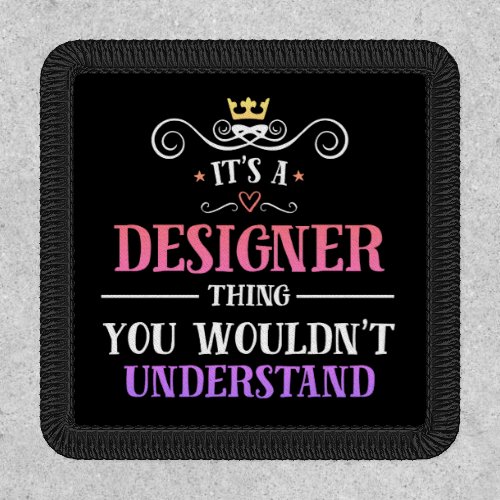 Designer thing you wouldnt understand novelty patch