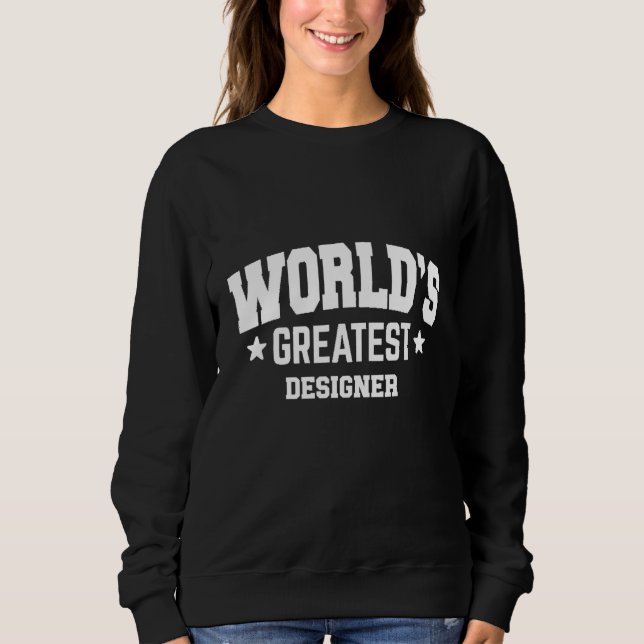 Designer World's Greatest 2nd Décor Theme Sweatshirt (Front)