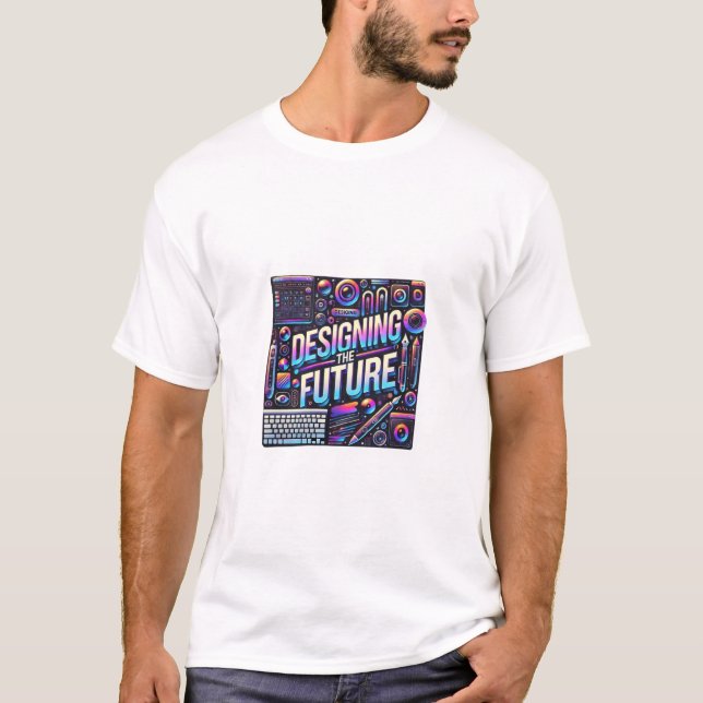 Designing the Future T-Shirt Design (Front)
