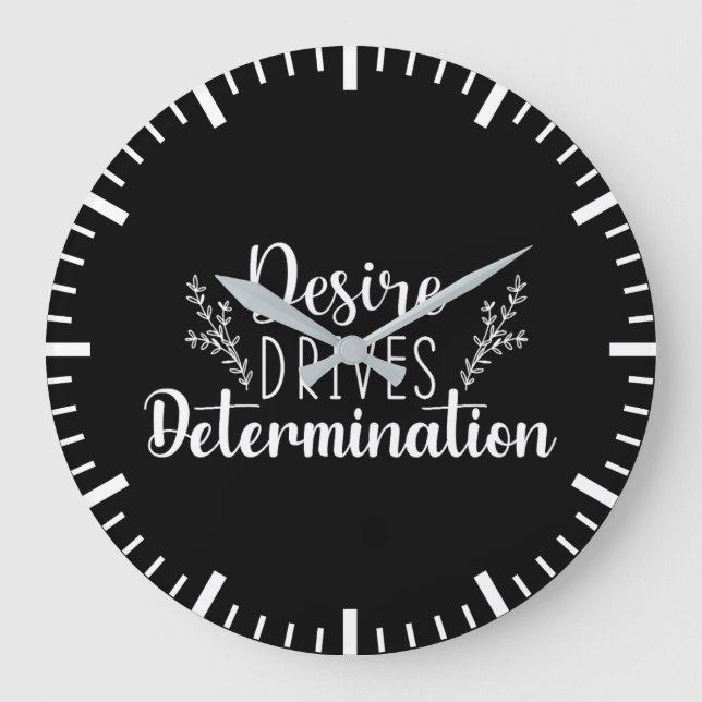Desire Drives Determination - Hustle, Gym, Success Large Clock (Front)