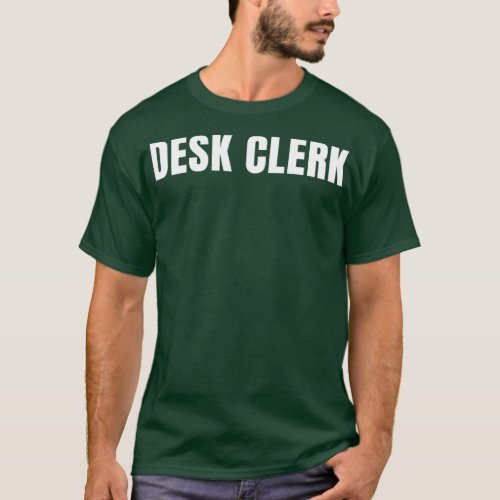 Desk Clerk Funny Job Title Profession Birthday Gif T_Shirt