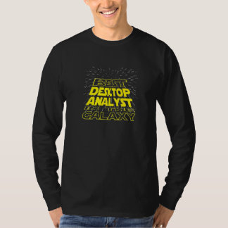 Desktop Analyst  Cool Galaxy Job T-Shirt