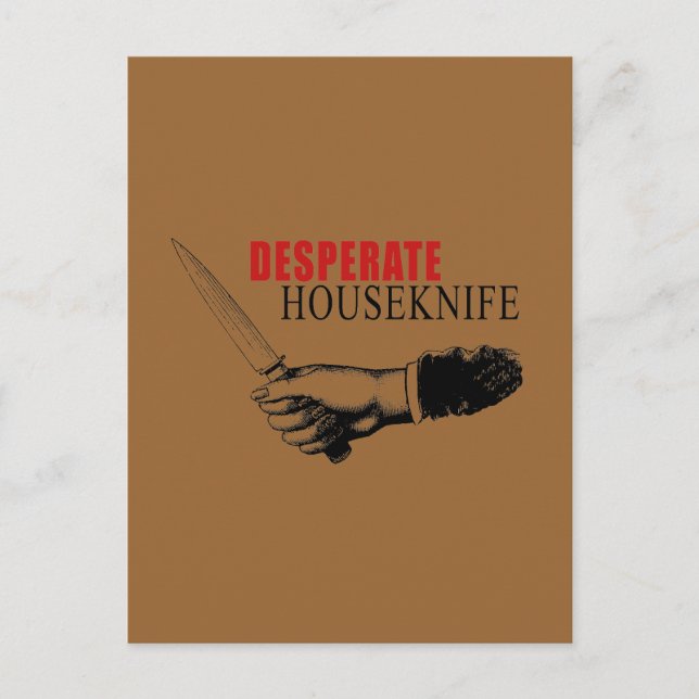 DESPERATE HOUSEKNIFE POSTCARD (Front)