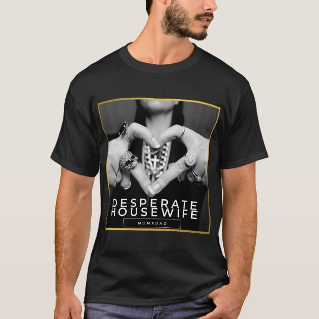 DESPERATE HOUSEWIFE / ALBUM COVER - MOMXDAD T-Shirt (Front)