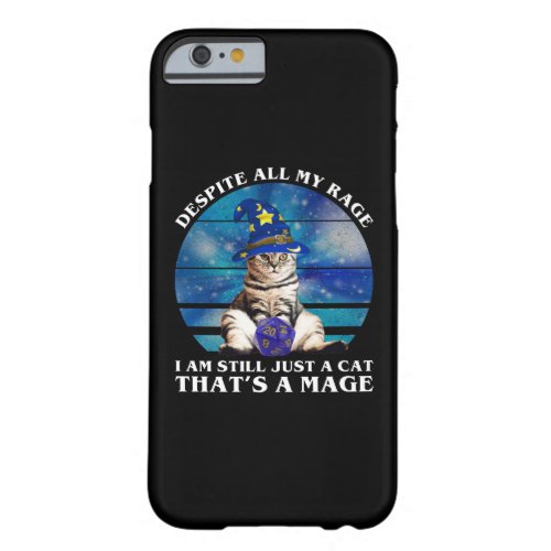 Despite All My Rage Funny Mage Cat Barely There iPhone 6 Case