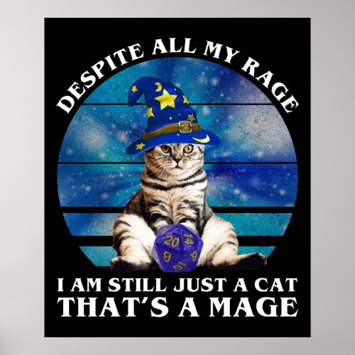 Despite All My Rage Funny Mage Cat Poster