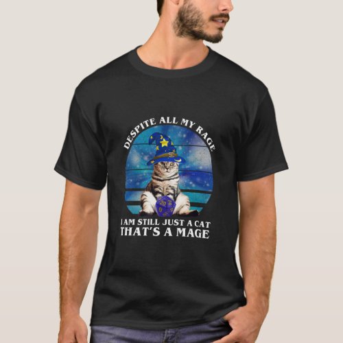 Despite All My Rage Funny Mage Cat  T_Shirt