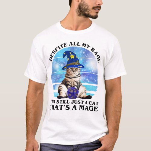 Despite All My Rage Funny Mage Cat T_Shirt