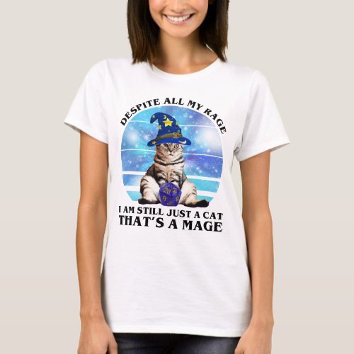 Despite All My Rage Funny Mage Cat T_Shirt