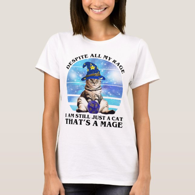 Despite All My Rage Funny Mage Cat T-Shirt (Front)