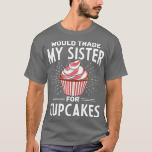 Dessert Baker Foodie Funny Siblings Frosting Cupca T-Shirt