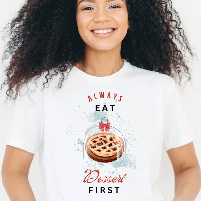 Dessert First Fun T-Shirt (Creator Uploaded)