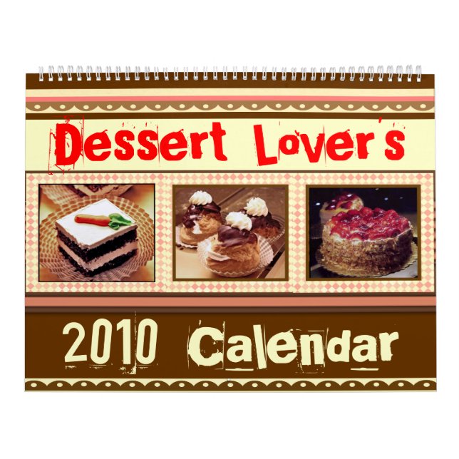 Dessert Lover's Calendar (2010 or custom) (Cover)