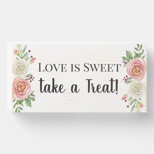 Dessert Table Love is Sweet Wedding Blush Floral Wooden Box Sign