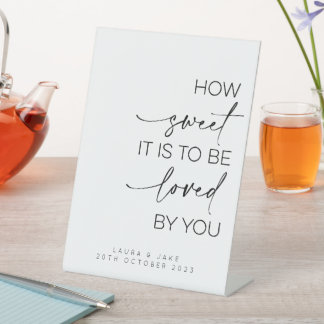 Dessert Table Sign - How Sweet It Is To Be Loved