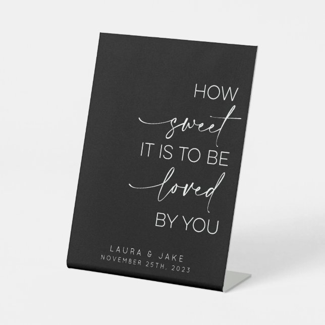 Dessert Table Sign - How Sweet It Is To Be Loved (Front)