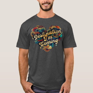 Destination Im Coming VIGNETTE VINTAGE COLOR T-Shirt