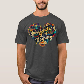 Destination Im Coming VIGNETTE VINTAGE COLOR T-Shirt